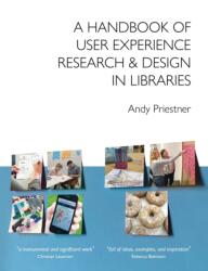 A Handbook of User Experience Research & Design in Libraries (ISBN: 9798596805925)