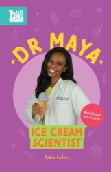 Dr. Maya, Ice Cream Scientist (ISBN: 9781639460106)