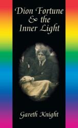 Dion Fortune & the Inner Light (ISBN: 9781913660109)