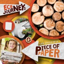Life Cycle of a Piece of Paper (ISBN: 9781839278570)