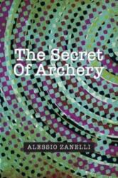 The Secret of Archery (ISBN: 9781910996300)