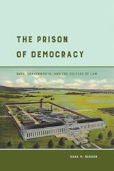The Prison of Democracy (ISBN: 9780520296961)