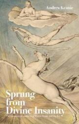 Sprung From Divine Insanity (ISBN: 9781910996140)