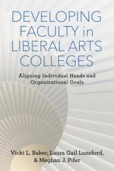 Developing Faculty in Liberal Arts Colleges (ISBN: 9780813586809)
