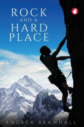 Rock and a Hard Place - ANDREA BRAMHALL (ISBN: 9783955339029)