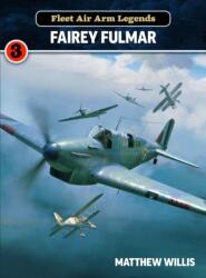 Fleet Air Arm Legends: Fairey Fulmar (ISBN: 9781911704270)