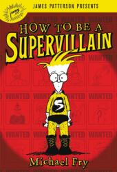 How To Be A Supervillain (ISBN: 9780316318693)