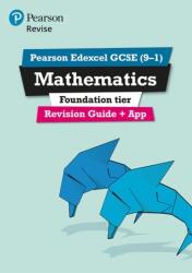 Pearson REVISE Edexcel GCSE (9-1) Maths Foundation Revision Guide + App (ISBN: 9781447988045)