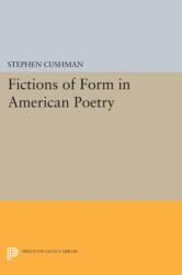 Fictions of Form in American Poetry (ISBN: 9780691602035)