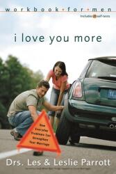 I Love You More Workbook for Men: How Everyday Problems Can Strengthen Your Marriage (ISBN: 9780310262756)