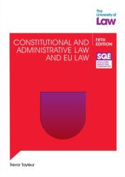 SQE Constitutional and Administrative Law and EU Law 5e (ISBN: 9781805022572)