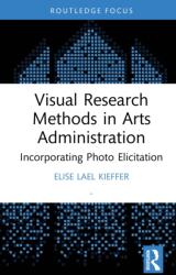 Visual Research Methods in Arts Administration (ISBN: 9781041074144)