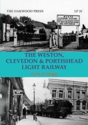 The Weston, Clevedon & Portishead Light Railway (ISBN: 9780853617822)