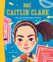 Caitlin Clark: A Who HQ Illustrated Biography (ISBN: 9798217052103)