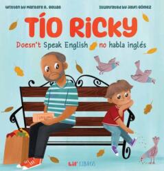 Tio Ricky Doesn't Speak English / Tio Ricky no habla ingles (ISBN: 9781962227261)