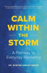 Calm Within the Storm (ISBN: 9781774586778)