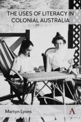 The Uses of Literacy in Colonial Australia (ISBN: 9781839995170)