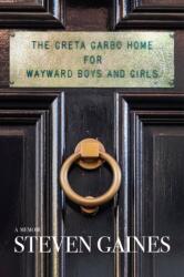 The Greta Garbo Home for Wayward Boys and Girls (ISBN: 9781953002655)