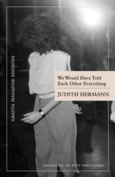 We Would Have Told Each Other Everything (ISBN: 9781738536207)