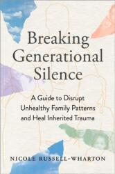 Breaking Generational Silence (ISBN: 9781649632999)