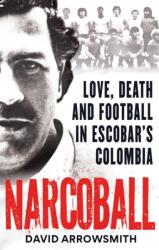 Narcoball - ARROWSMITH DAVID (ISBN: 9781788405256)
