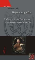 UNIKORNISOK TÜNDÉRORSZÁGBAN - A RUSZKAI KORNISOK ERDÉLYBEN (ISBN: 9789632368474)
