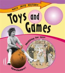 Ways Into History: Toys and Games (ISBN: 9781445109664)