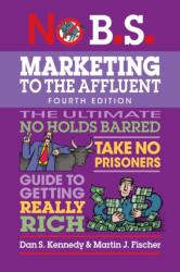 No B. S. Marketing to the Affluent (ISBN: 9781642011838)