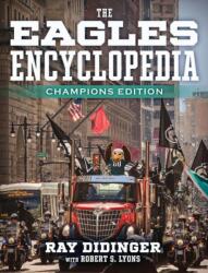 The Eagles Encyclopedia: Champions Edition (ISBN: 9781439918487)