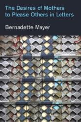 The Desires of Mothers to Please Others in Letters (ISBN: 9781937658670)