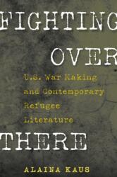 Fighting Over There (ISBN: 9781625347176)