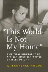 This World Is not My Home (ISBN: 9781625347077)