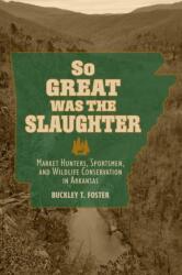 So Great Was the Slaughter (ISBN: 9780817361877)