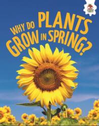 Young Science Seekers: Why Do Plants Grow in Spring? (ISBN: 9781835697290)