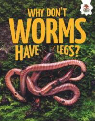 Young Science Seekers: Why Don't Worms Have Legs? (ISBN: 9781835697276)