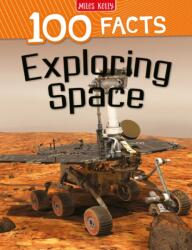 100 Facts Exploring Space (ISBN: 9781789892772)