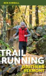 Trail Running Southern Vermont (ISBN: 9781625347893)
