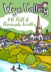 Wye Valley - 40 Hill and Riverside walks (ISBN: 9781916739086)