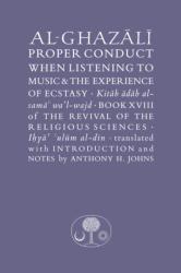 Al-Ghazali on Proper Conduct when Listening to Music and the Experience of Ecstasy (ISBN: 9781911141549)
