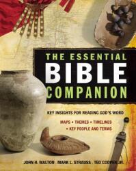 The Essential Bible Companion: Key Insights for Reading God's Word (ISBN: 9780310266624)