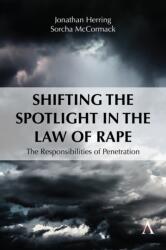 Shifting the Spotlight in the Law of Rape (ISBN: 9781839995293)