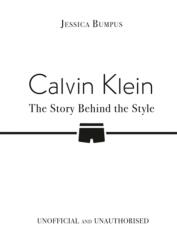Calvin Klein: The Story Behind the Style (ISBN: 9781835873281)