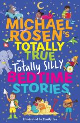 Michael Rosen's Totally True (and totally silly) Bedtime Stories (ISBN: 9781526368003)