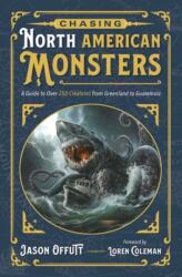 Chasing North American Monsters - OFFUTT JASON (ISBN: 9780738778938)