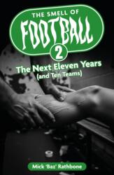 The Smell of Football II (ISBN: 9781836800422)
