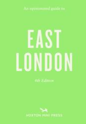 Opinionated Guide to East London (Fourth Edition) An (ISBN: 9781917719025)