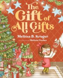The Gift of All Gifts (ISBN: 9780736991957)
