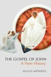 The Gospel of John - Mendez, Hugo (ISBN: 9780197686126)