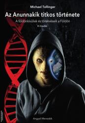 Az Anunnakik titkos története - A földönkívüliek és törekvéseik a Földön - 4. kiadás (ISBN: 9789638983664)