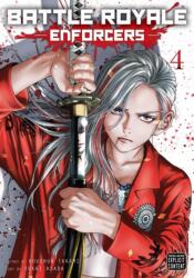 Battle Royale: Enforcers, Vol. 4 - Yukai Asada (ISBN: 9781974755455)
